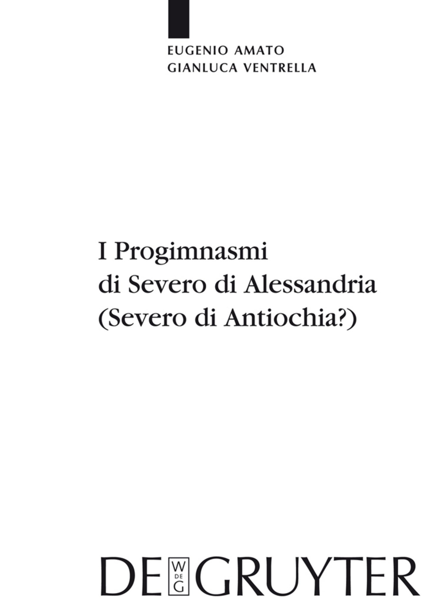 Cover image for I Progimnasmi di Severo di Alessandria (Severo di Antiochia?) ISBN 9783110218671